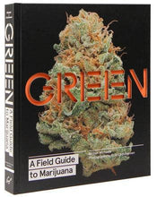 Load image into Gallery viewer, Green: A Field Guide to Marijuana