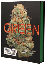 Load image into Gallery viewer, Green: A Field Guide to Marijuana
